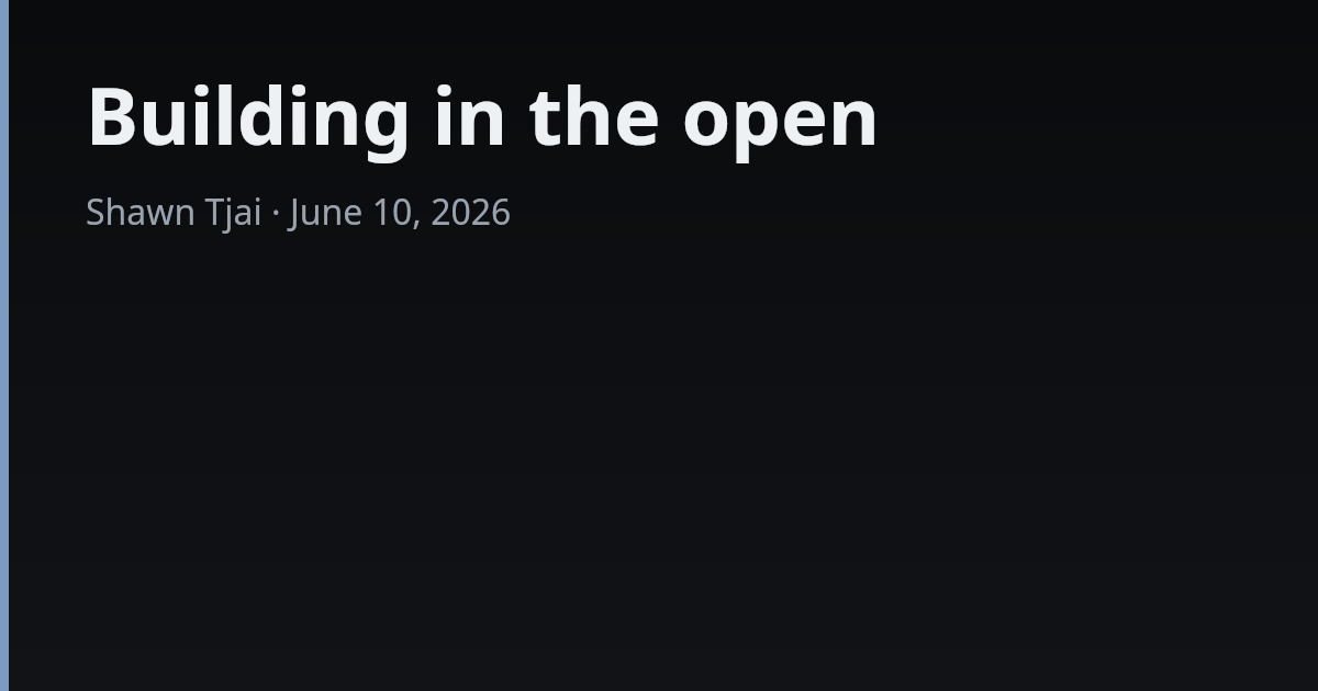 Building in the open — notes on shipping with the source, spec, and mistakes public